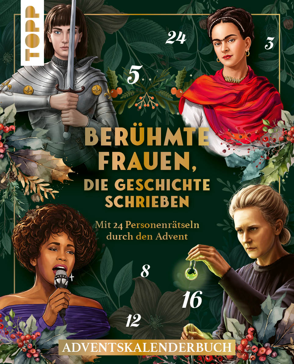 Berühmte Frauen, die Geschichte schrieben. Adventskalenderbuch
