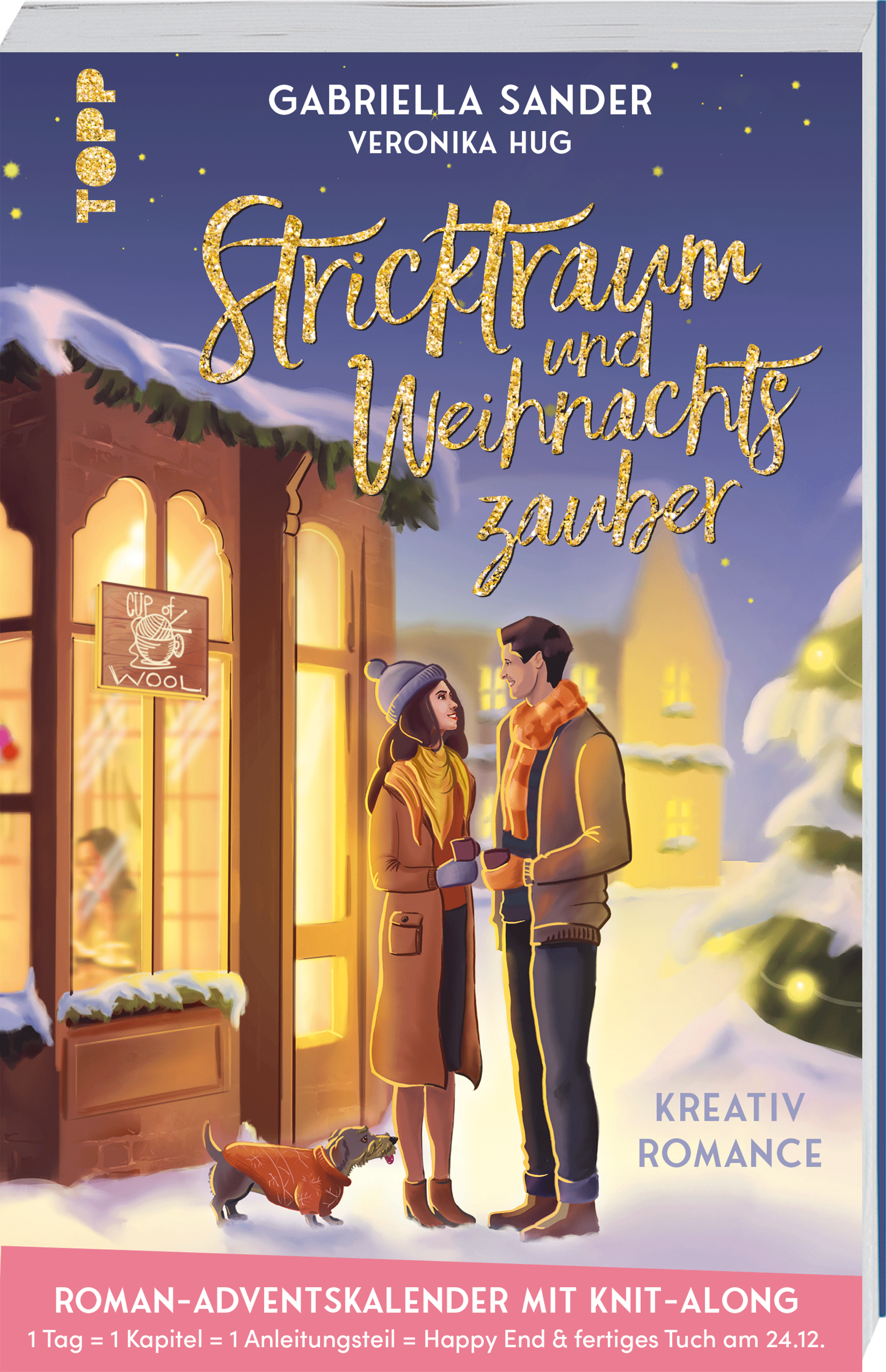 Stricktraum und Weihnachtszauber. Eine Kreativ-Romance. Mit Multimuster-Tuch-Knit-Along. Adventskalenderbuch