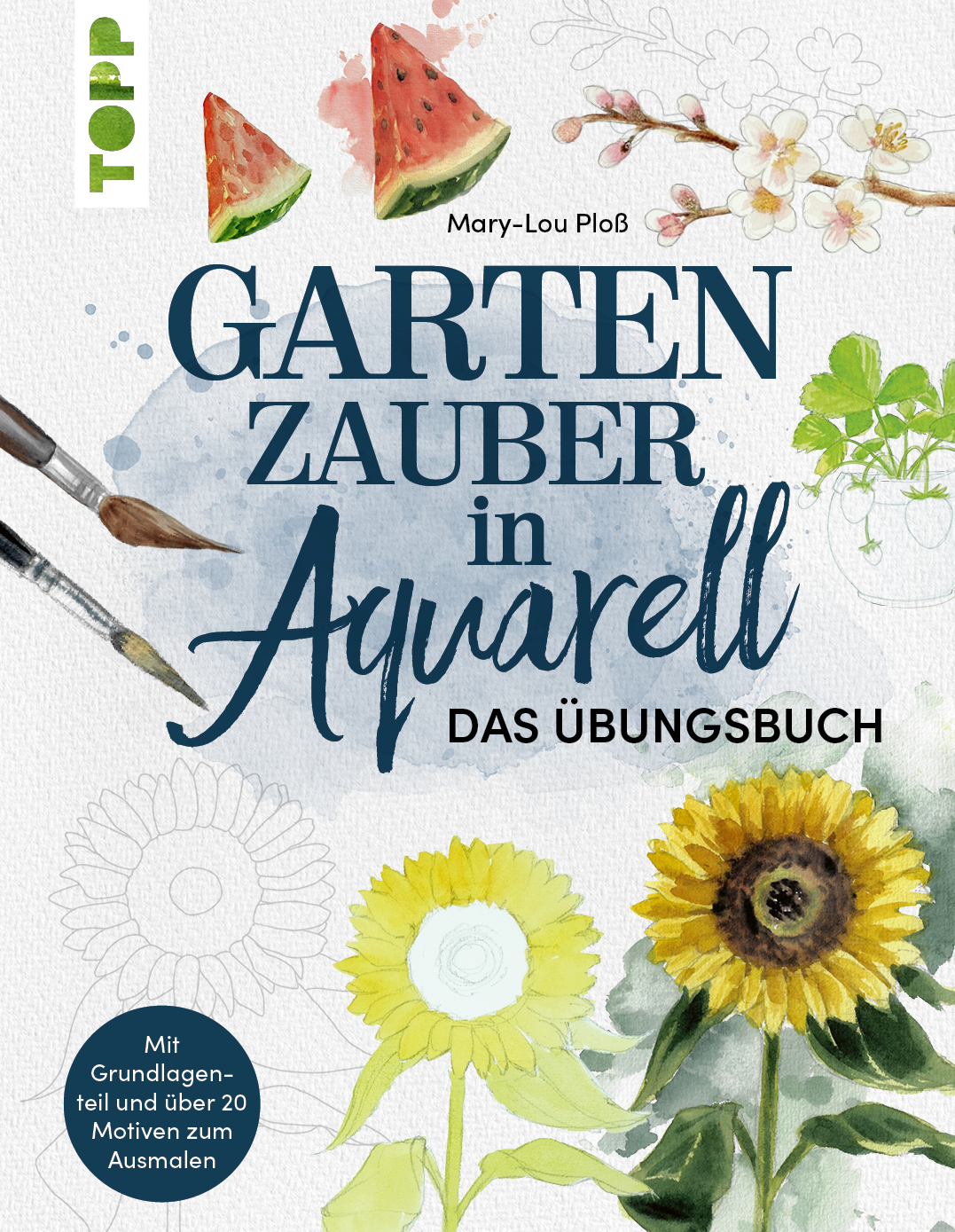 Gartenzauber in Aquarell. Das Übungsbuch